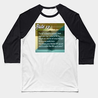 40 RULES OF LOVE - 13 Baseball T-Shirt